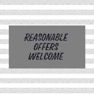 REASONABLE OFFERS WELCOME